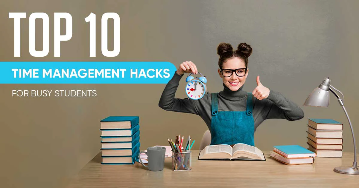 Top 10 Time management Hacks for students